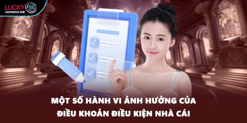 Một số hành vi ảnh hưởng của điều khoản điều kiện nhà cái